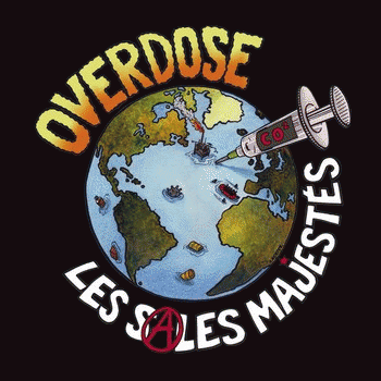 Les Sales Majestés : Overdose